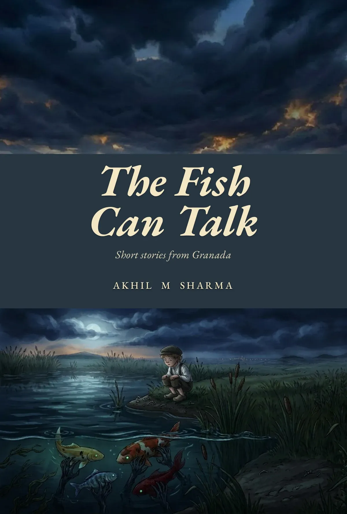 The Fish Can Talk by Akhil M Sharma — book cover